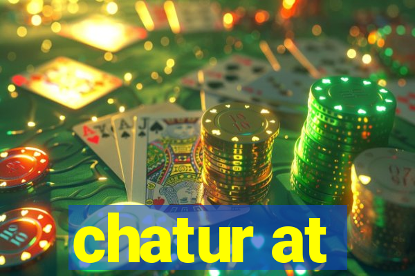 chatur at